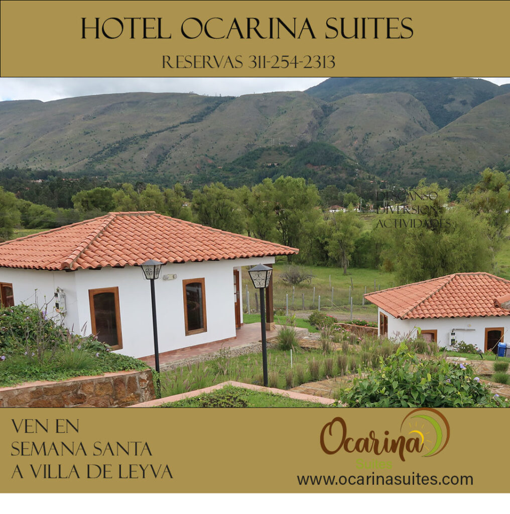 Semana Santa en Ocarina Suites- Villa de leyva